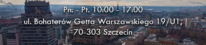 Pn. - Pt. 10:00 - 17:00 | ul. Bohaterów Getta Warszawskiego 19/U1, 70-303 Szczecin